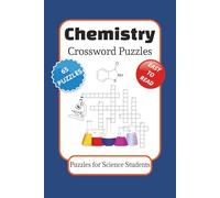 Chemistry Crossword Puzzles: Crossword Puzzles with Easy to Read Print about Chemistry, Thermodynamics and More | 6x9 inches, 130 pages | 65 Puzzles…Gift for Students, Adults interested in Chemistry