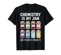 Chemistry Is My Jam and I'm Here To Spread It Camiseta