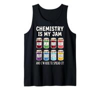 Chemistry Is My Jam and I'm Here To Spread It Camiseta sin Mangas