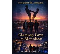 Chemistry, Love, and All the Above
