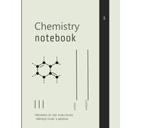 Chemistry Notebook: An A4 (8.5x11 inch) Chemical Science Lab Notebook with Periodic Table and Matte Cover
