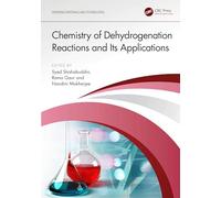 Chemistry of Dehydrogenation Reactions and Its Applications (Emerging Materials and Technologies)