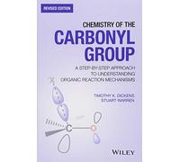 Chemistry of the Carbonyl Group: A step-by-step approach to understanding Organic Reaction Mechanisms
