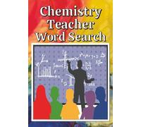 Chemistry Teacher Word Search Puzzle Book: Word Search with Easy-to-Read Print about Chemistry Teachers, Relaxing Brain Games for Chemistry Tutors, ... Gift | 6x9 inches, 110 Pages, 55 Puzzles