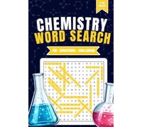 Chemistry Word Search: 1,700 Words in 85 Puzzles: Scientific Searches: For Seniors, Adults and Teenagers