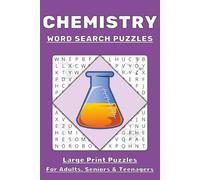 Chemistry Word Search Puzzle Book: 55 Word Find Puzzles About Chemical Terms, Elements, Compounds & More | For Adults, Seniors & Teenagers | 6x9 Inch