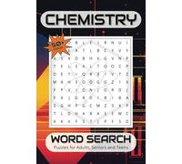 Chemistry Word Search Puzzle Book: Chemistry Word Search Puzzle Book: Fun & Educational Puzzles on Elements, Lab Tools, and Science Terms | 6x9”, 110 ... Students, Adults, Teachers & For Relaxation
