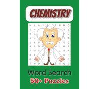 Chemistry Word Search Puzzles: 50+ Word Searches about Chemistry and Science! | 50+ Puzzles | 110 Pages.
