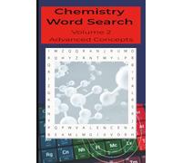 Chemistry Word Search: Volume 2: Advanced Concepts: Word Searches with Easy-to-Read Print Featuring Chemical Reactions, Mechanisms, Bonding, and ... for Students (Chemistry Word Search Series)