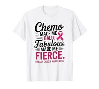 Chemo Made Me Bald Fabulous Made Me Fierce Breast Cancer Camiseta