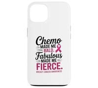 Chemo Made Me Bald Fabulous Made Me Fierce Breast Cancer Carcasa para iPhone 13