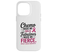 Chemo Made Me Bald Fabulous Made Me Fierce Breast Cancer Carcasa para iPhone 14 Pro Max