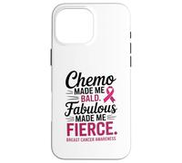 Chemo Made Me Bald Fabulous Made Me Fierce Breast Cancer Carcasa para iPhone 16 Pro Max