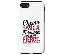 Chemo Made Me Bald Fabulous Made Me Fierce Breast Cancer Carcasa para iPhone SE (2020) / 7 / 8
