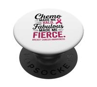 Chemo Made Me Bald Fabulous Made Me Fierce Breast Cancer PopSockets PopGrip Adhesivo