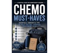 Chemo Must Haves for Men: What to Bring to Chemotherapy, Essential Items, Comfort, Side Effects Support & Recovery Guide, Practical Checklist for ... Gift for Men (Cancer Care Companion Series)