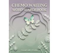 Chemo Waiting Word Search Book: Easy and Large Print Word Search Puzzles for Chemotherapy Patients