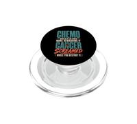 Chemo Would Be So Much More Rewarding If Cancer Screamed PopSockets PopGrip para MagSafe