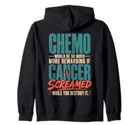 Chemo Would Be So Much More Rewarding If Cancer Screamed Sudadera con Capucha