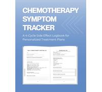 Chemotherapy Symptom Tracker: A 4-Cycle Side Effect Logbook for Personalized Treatment Plans