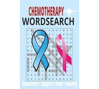 Chemotherapy Word Search Book: 50+ Puzzles of Hope, Strength, and Support of cancer victims. A thoughtful gift for Patients, Caregivers, Survivors, ... of encouragement, healing, and awareness.