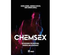 Chemsex: Ein Ratgeber für Beratung, Therapie und Selbsthilfe