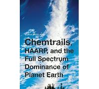 [[Chemtrails, HAARP, and the """"""""Full Spectrum Dominance"""""""" of Planet Earth]] [By: Elana M Freeland] [June, 2014]