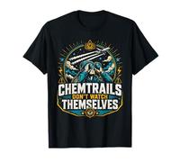 Chemtrails no se Ven a sí mismos Humor de conspiración Divertido Camiseta