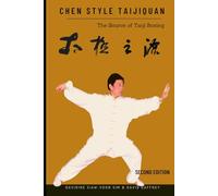 Chen Style Taijiquan: The Source of Taiji Boxing