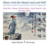 Chen, Yibao - Wann Wird der Mond Rund und Hell? - Chin. Lyrik