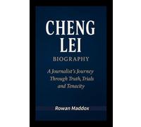 CHENG LEI BIOGRAPHY: A Journalist’s Journey Through Truth, Trials, and Tenacity