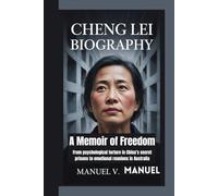 Cheng Lei Biography: A Memoir of Freedom From psychological torture in China’s secret prisons to emotional reunions in Australia