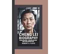 CHENG LEI BIOGRAPHY: Silenced and Released - Confessions from Inside China's Secret Detention System