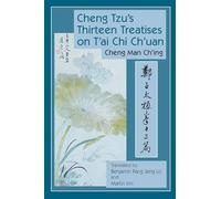 Cheng Tzu's Thirteen Treatises on T'ai Chi Ch'uan