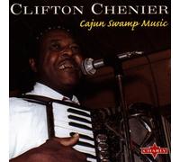 Chenier,Clifton - Cajun Swamp Music [Import]