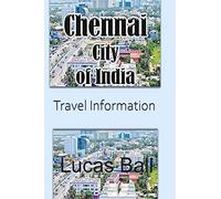 Chennai City of India: Travel Information