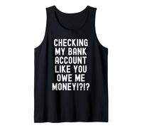 chequeando mi Cuenta bancaria como si me debieras Dinero Funny Men Camiseta sin Mangas