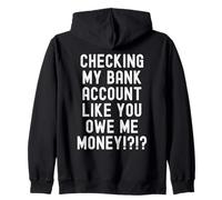 chequeando mi Cuenta bancaria como si me debieras Dinero Funny Men Sudadera con Capucha
