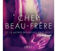 Cher Beau-frère - Et 10 Autres Nouvelles Érotiques D'Erika Lust