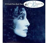Cher - If I Could Turn Back Time