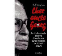 Cher oncle Georg: La bouleversante enquête d'une femme sur un médecin de la mort impuni