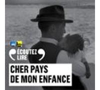 Cher Pays De Mon Enfance (audiolibro)