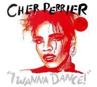 CHER PERRIER - I WANNA DANCE 12 INCH (12" VINYL) UK MUSIC UK 1986