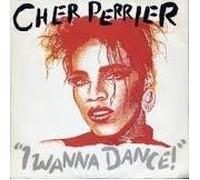 Cher Perrier - I Wanna Dance (x3, Incl. Instrumental) [Vinyl Single]