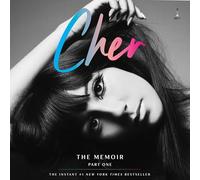 Cher: The Memoir, Part One
