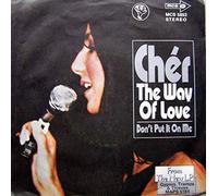 Cher - The Way Of Love / Don't Put It On Me