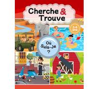 Cherche et Trouve 2 à 4 ans : Où Suis-Je ? Mon Monde Géant et Animaux: Livre d'activités interactif pour enfant en français - Jeu d'observation - Mon premier Cherche et Trouve