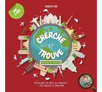 Cherche et Trouve Autour du Monde: Livre amusant et éducatif pour enfants curieux de 5 à 7 ans ! Découvrez 14 pays du monde tout en cherchant + de 170 ... générale et ouverture d’esprit sur le monde.