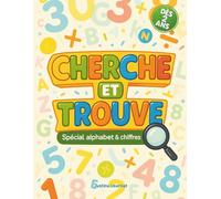 Cherche et trouve dès 2 ans ! Spécial alphabet et chiffres !
