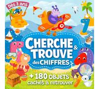 Cherche et trouve des chiffres: 21 cherche et trouve pour découvrir les chiffres de 0 à 20 en s’amusant, dès 3 ans
